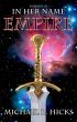 Empire (In Her Name: Redemption, Book 1) by Michael R. Hicks
