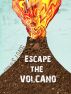 Escape the Volcano by Stephanie Dagg