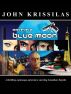 Once in a Blue Moon by John Krissilas