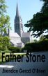 Father Stone by Brendan Gerad O'Brien