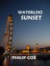Waterloo Sunset by Philip Cox