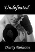 Undefeated by Charity Parkerson