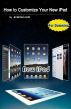 How to Customize Your New iPad by ace kiwi