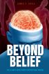 Beyond Belief: The Ultimate Mind-Power Instructional Manual by James Coyle