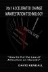 70x7 Accelerated Change Manifestation Technology by David kendall