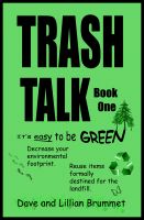 Cover for 'Trash Talk - It's Easy to be Green - Book One'