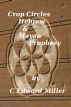 Crop Circles, Hebrew & Mayan Prophesy by C. Edward Miller
