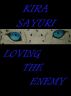 Loving the Enemy by Kira Sayuri