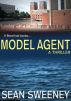 Model Agent: A Thriller by Sean Sweeney