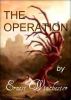 My Operation: Part 2 by Ernest Winchester