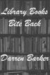 Library Books Bite Back by Darren Barker