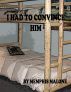 I Had to Convince Him by Memphis Malone