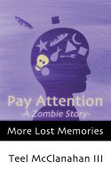 Cover for 'Pay Attention -A Zombie Story- (from More Lost Memories)'