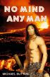 No Mind Any Man by Michael Sutton