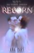 Reborn by Ana Hart