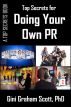 Top Secrets for Doing Your Own PR by Gini Graham Scott