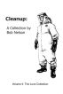 Cleanup: Volume II: The Love Collection by Bob Nelson