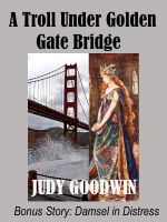 Cover for 'A Troll Under Golden Gate Bridge: Short Story'