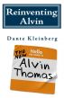 Reinventing Alvin by Dante Kleinberg