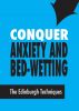 Conquer Anxiety and Bed-wetting by Brian Hill