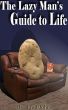 The Lazy Man's Guide to Life by Fred Johns