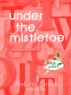 Under the Mistletoe by Tracie Puckett