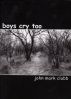 boys cry too by John Mark Clubb