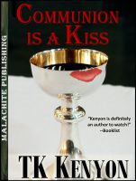 Cover for 'Communion Is a Kiss: A Short Story'