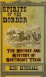 Spirits of the Border: The History and Mystery of Northeast Texas by Ken Hudnall