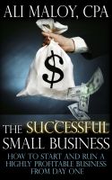 Cover for 'The Successful Small Business: How to Start and Run a Highly Profitable Business from Day One'