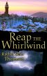 Reap the Whirlwind by Rachel Starr Thomson