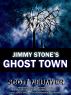 Jimmy Stone's Ghost Town by Scott Neumyer