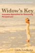 Widow's Key: Innovative Approaches for Overcoming Personal Loss by Linda Lindholm