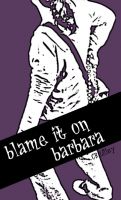 Cover for 'Blame it on Barbara'