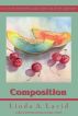 Composition: A Fiction Writer's Guide for the 21st Century by Linda A. Lavid