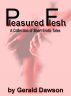 Pleasured Flesh by Gerald Dawson