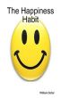 The Happiness Habit by William Dollar