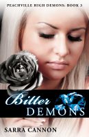 Cover for 'Bitter Demons (Peachville High Demons, #3)'