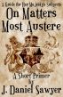 On Matters Most Austere by J. Daniel Sawyer