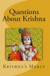 Questions About Krishna by Krishna's Mercy
