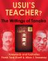 Usui's Teacher?: The Writings of Tanaka by Allan J. Sweeney 
