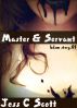 Master & Servant (bdsm story.01) by Jess C Scott