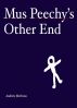 Mus Peechy's Other End by Andrew McEwan