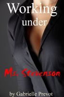 Cover for 'Working Under Ms. Stevenson - An Erotic Tale'