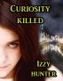 Curiosity Killed by Izzy Hunter