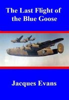 Cover for 'The Last Flight of the Blue Goose'