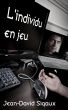 L'individu en jeu by Jean-David Sigaux
