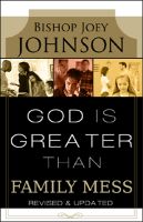 Cover for 'God is Greater than Family Mess'