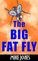 Cover for 'The Big Fat Fly'