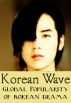 Korean Wave: Global Popularity of Korean Drama by  